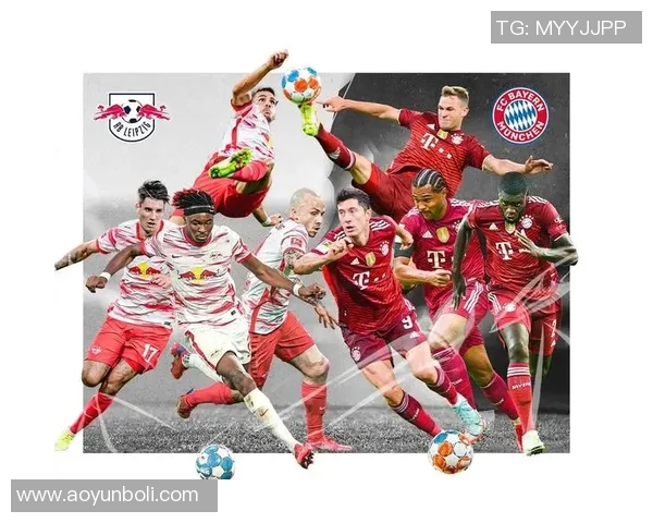 拜仁慕尼黑与莱比锡红牛激战正酣谁能在德甲赛场笑到最后